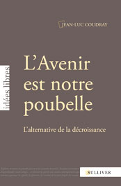 avenir poubelle sulliver jean-luc coudray decroissance